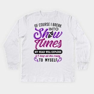 Show Tunes. Theatre Nerd Gift. Kids Long Sleeve T-Shirt